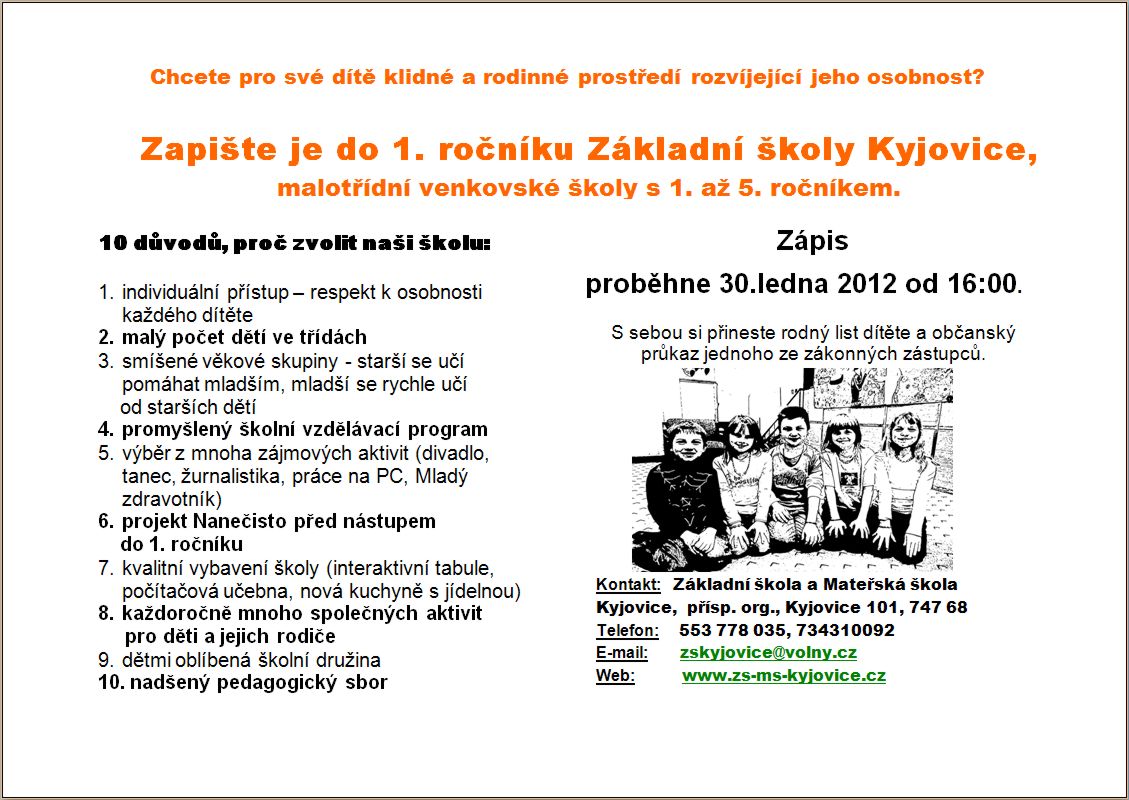 Zápis do 1.ročníku Základní školy Kyjovice - 30.ledna 2012 od 16:00